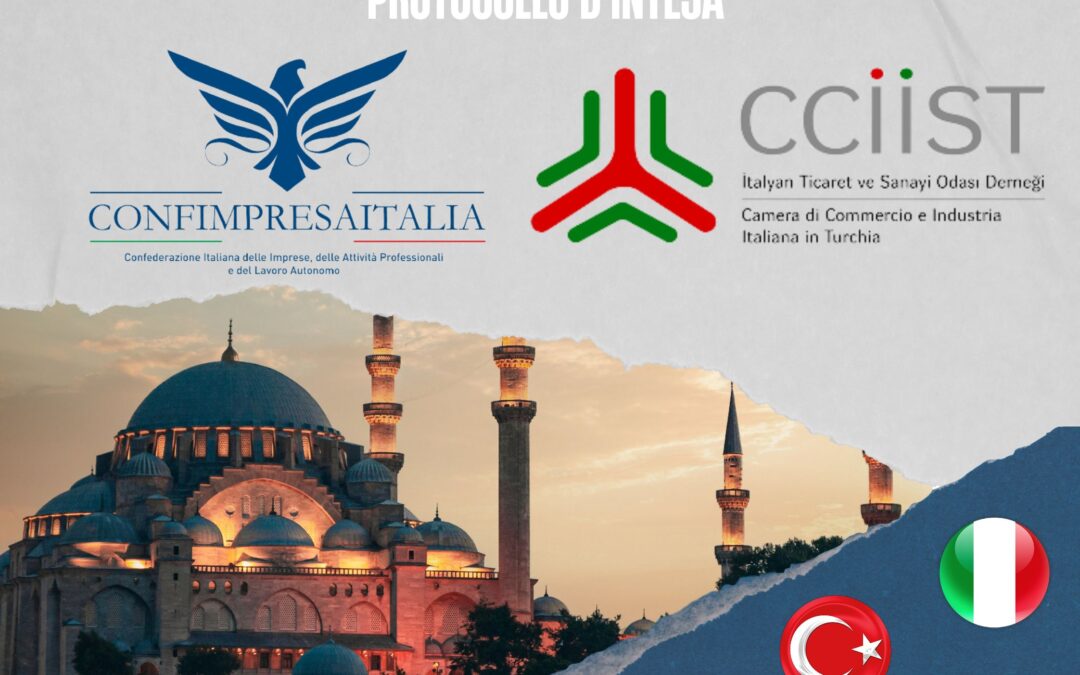 Firmato Accordo con la Camera di Commercio Italiana in Turchia – Istanbul